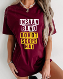 Women's Round neck Insaan bano bohot scope hai  Print T-shirt