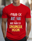 Men's Round neck Pyar ek art hai aur mai ek engineer hu print t-shirt