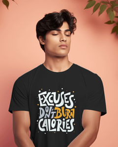Men's Round neck excuses don't burn calories printed tshirt