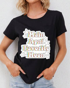 Women's Round neck "Mai apni favorite hoon" Print T-shirt